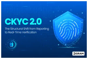 CKYC 2.0 in India: Shift from KYC Reporting to Real-Time Verification
