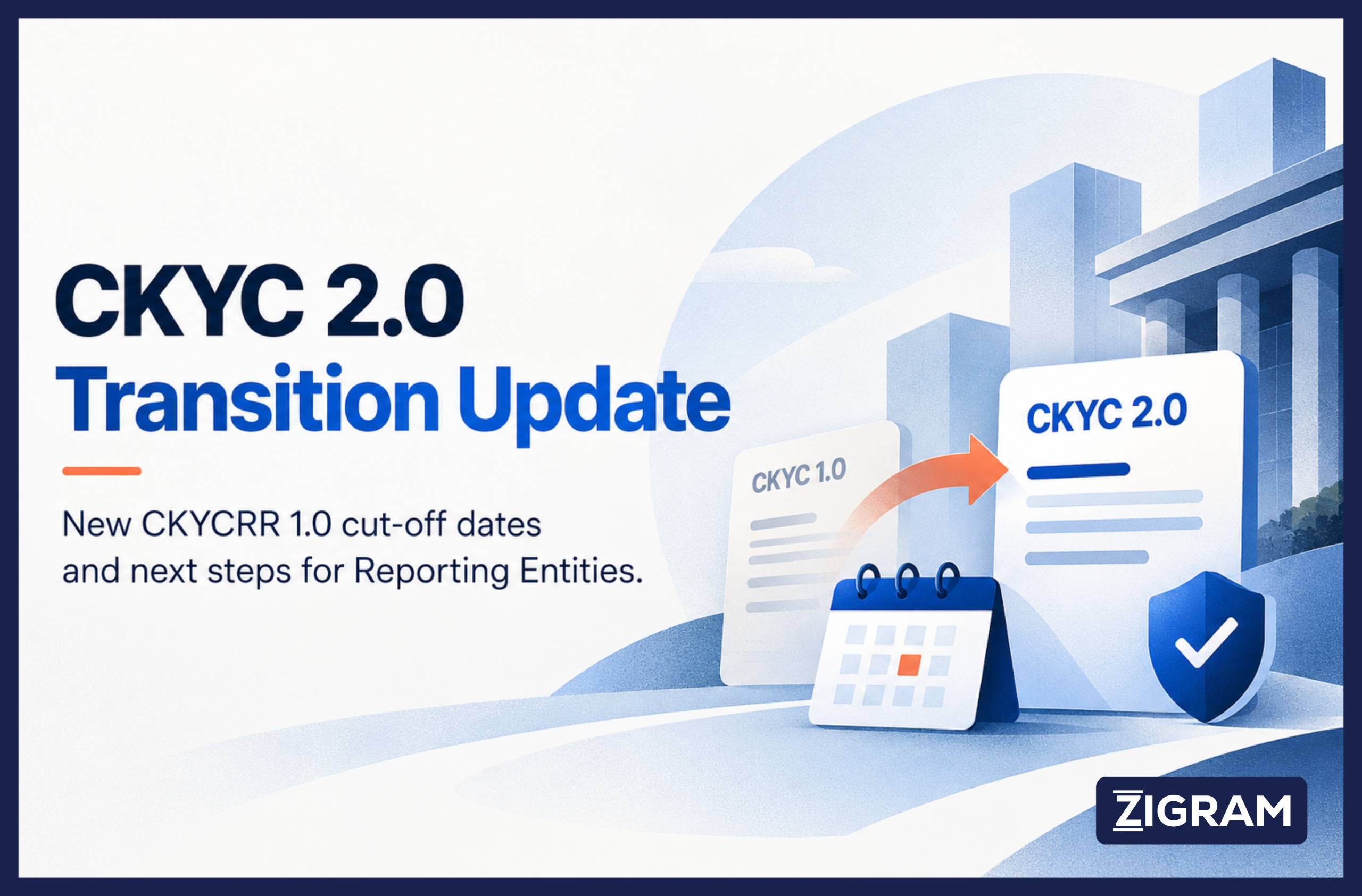 CKYC 2.0 Update: CERSAI Sets CKYCRR 1.0 Cut-Off for Reporting Entities